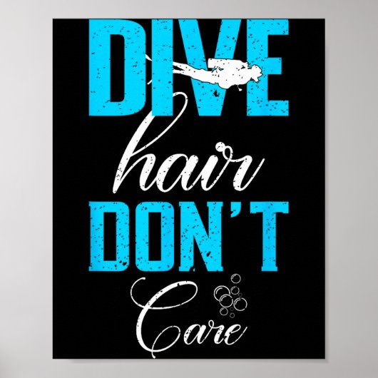 Funny Diving Design Of Dive Hair Don't Care For Fu Poster (Voorkant)