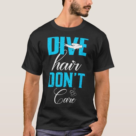 Funny Diving Design Of Dive Hair Don't Care For Fu T-shirt (Voorkant)