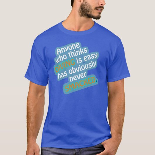Funny Diving Quote T-Shirt (Voorkant)