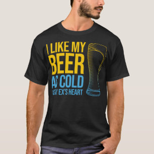 Funny Divorce citaat - Ik vind mijn bier net zo ko T-shirt