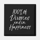 Funny Divorce Quote 100% Of Divorces End In Hapnes Magneet (Voorkant)