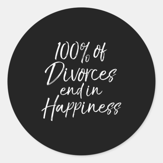 Funny Divorce Quote 100% Of Divorces End In Hapnes Ronde Sticker (Voorkant)