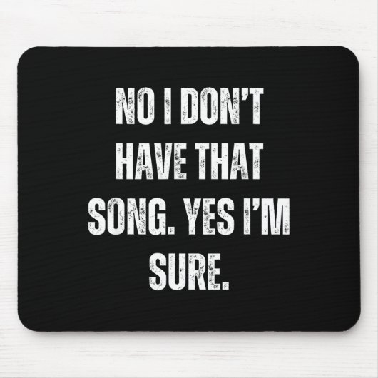 Funny Dj I Dont Have That Song Request Mens Womens Muismat (Voorkant)