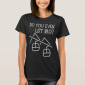 Funny Do You Even Lift  T-shirt (Voorkant)