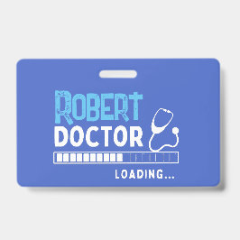 Funny Doctor Loading Bar Medical Future Doctor Badge