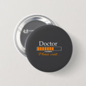 Funny Doctor Loading Medical Doctor Outfit New  Ronde Button 5,7 Cm (Voorkant /achterkant)
