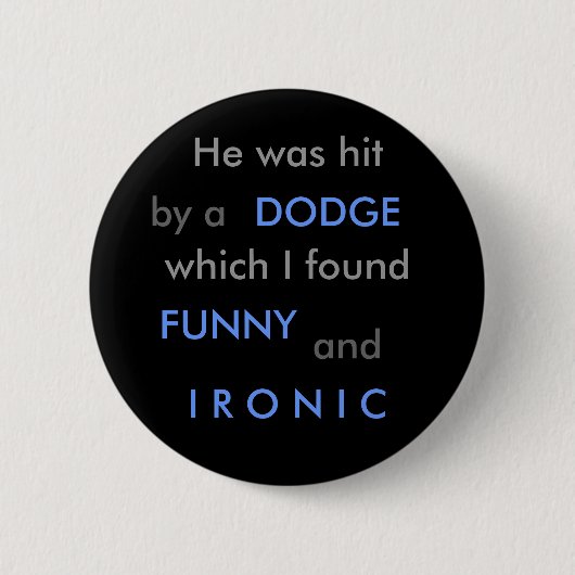 Funny Dodge Ronde Button 5,7 Cm (Voorkant)
