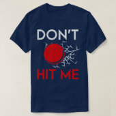 Funny Dodgeball Player Thrower kan me niet schitte T-shirt (Design voorkant)