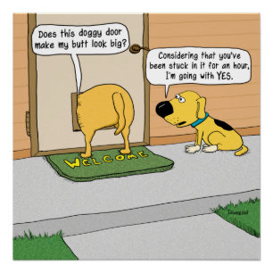 Funny Dog Butt in Doggy-Poster Poster
