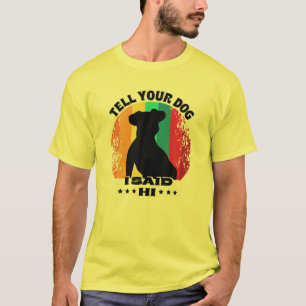 Funny Dog Design - Vertel uw hond dat ik Hi Retro T-shirt