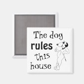 Funny Dog Gezegde, The Dog Regels this House Magneet (Voorkant / Achterkant)