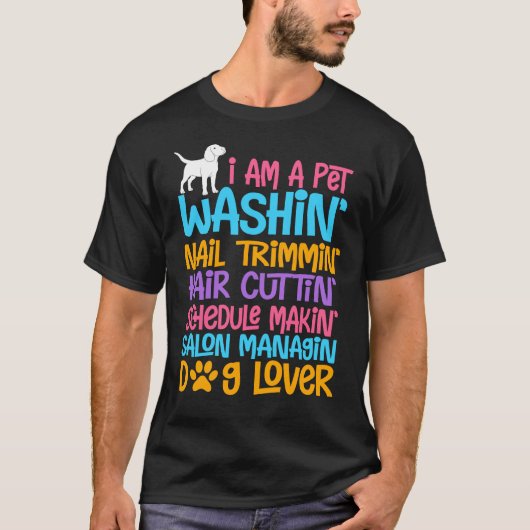 Funny Dog Groomer Quote Pet Witty Puppy Grooming T-shirt (Voorkant)