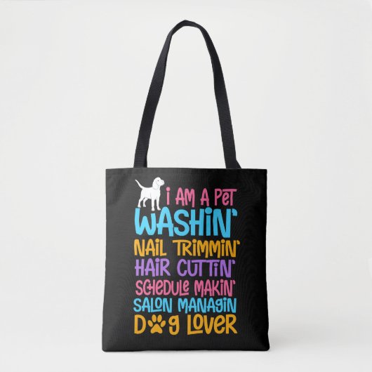 Funny Dog Groomer Quote Pet Witty Puppy Grooming Tote Bag (Voorkant)