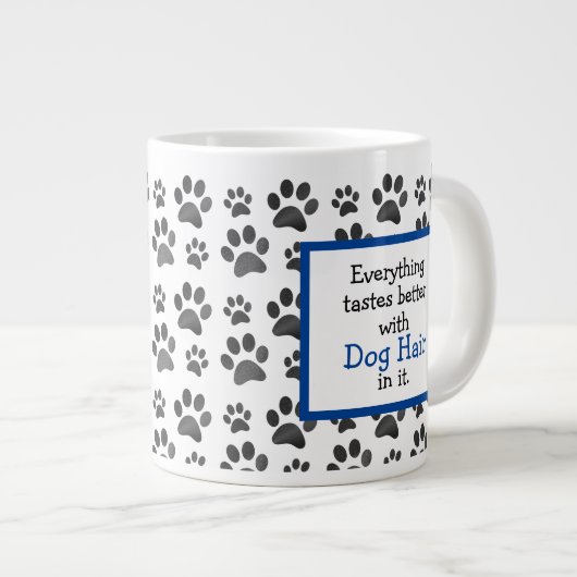 Funny Dog Hair Quote | Dog Paw Grote Koffiekop (Voorkant rechts)