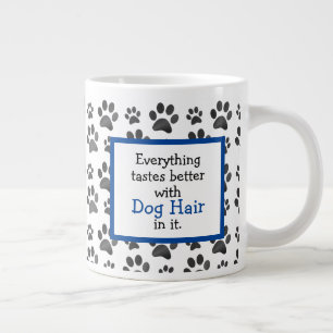 Funny Dog Hair Quote   Dog Paw Grote Koffiekop