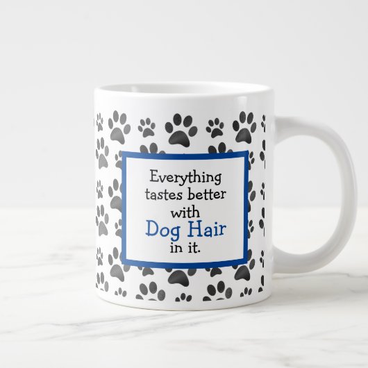 Funny Dog Hair Quote | Dog Paw Grote Koffiekop (Rechts)