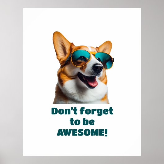 Funny Dog in zonnebrillen Vergeet niet Geweldige t Poster (Voorkant)