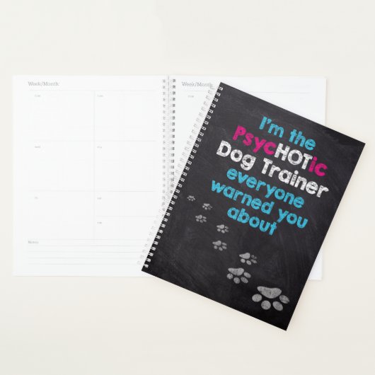 Funny Dog Lover Ik ben de PsycHOTic Dog Trainer Planner (Display)