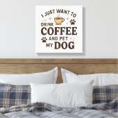 Funny Dog Lover Mok Dog mama Dog Dad Canvas Afdruk (Insitu (Slaapkamer))
