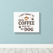 Funny Dog Lover Mok Dog mama Dog Dad Canvas Afdruk (Insitu (Houten vloer))