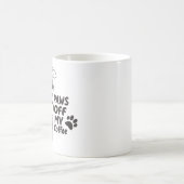 Funny Dog Lover "PAWS OFF MY COFFEE" Cartoon Mok (Center)