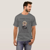 Funny Dog Lover Personal Stalker Ik zal je volgen. T-shirt (Voorkant volledig)