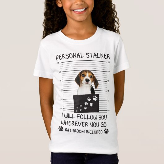 Funny Dog Lover Personal Stalker Ik zal je volgen T-shirt (Voorkant)