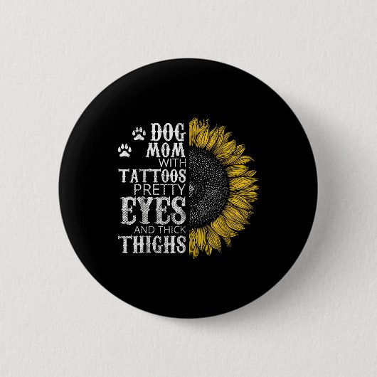 Funny Dog mama met Tattoos  ogen en dik T Ronde Button 5,7 Cm (Voorkant)