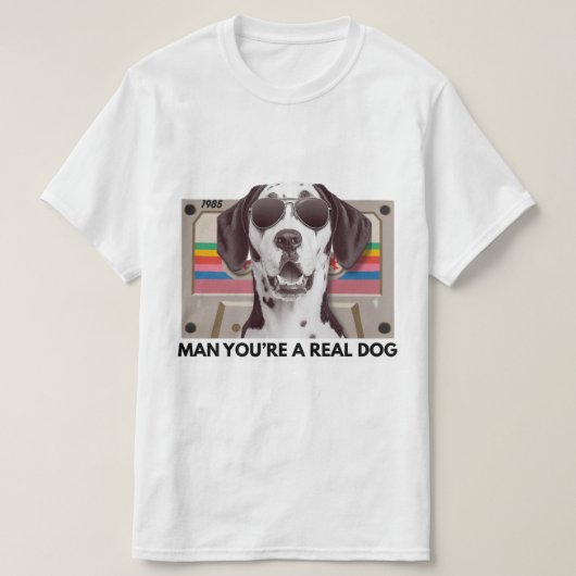 Funny Dog Meme – Man, You Are a Real Dog Quote T-shirt (Design voorkant)