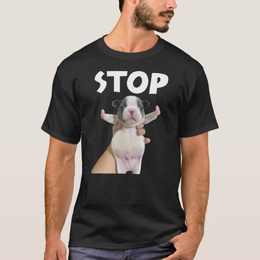 Funny Dog Meme Shirt Mini Frenchie Cute Dog Stop M (Voorkant)