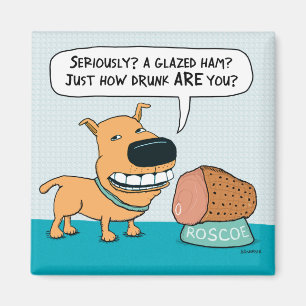 Funny Dog met Glazed Ham Fridge Magnet
