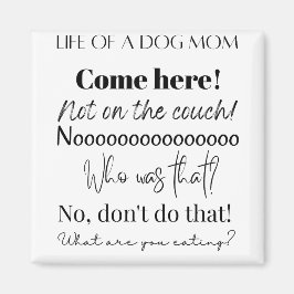 Funny Dog Mom Sayings Magneet