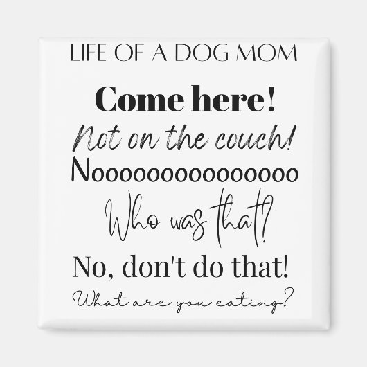 Funny Dog Mom Sayings Magneet (Voorkant)