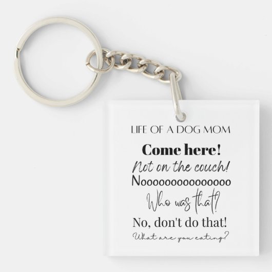 Funny Dog Mom Sayings Sleutelhanger (Voorkant)