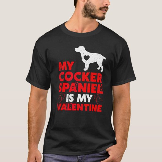 Funny Dog My Cocker Spaniel is mijn Valentijn T-shirt (Voorkant)