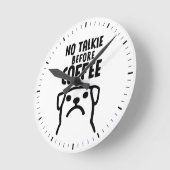 Funny Dog No Talkie voor koffie Ronde Klok (Hoek)