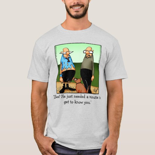 Funny Dog Owner Humor Tee Shirt (Voorkant)