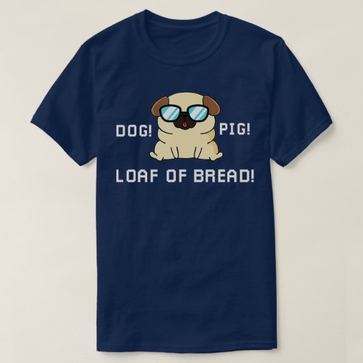 Funny Dog Pig Loaf of Bread lovers robots and dogs T-shirt (Design voorkant)