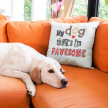 Funny dog pun Pawous Quirky Typografie Kussen<br><div class="desc">Fun play on words dog humor with this typografisch design My Dog DENKT I'm Pawential,  for Geweldige,  with quirky lettering with nice paw print motifs.</div>