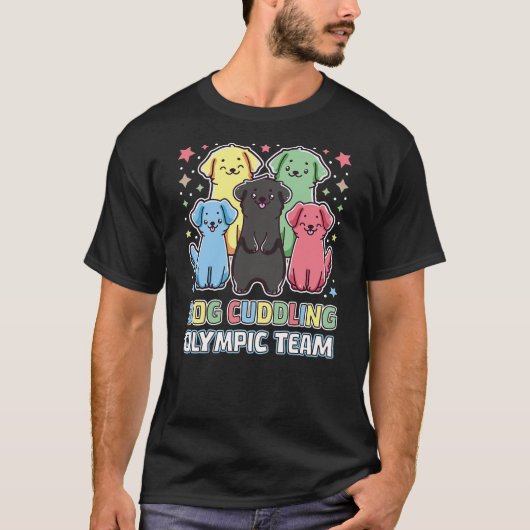 Funny Dog Quote Cuddling Olympic Team Cool Animal  T-shirt (Voorkant)