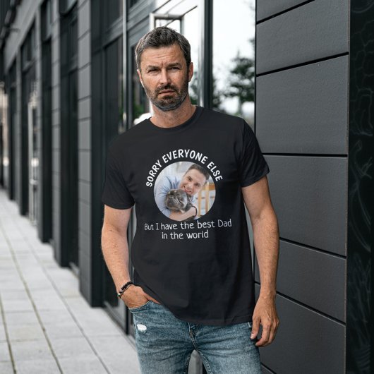 Funny dog Quote Fathers Day Custom Photo T-shirt