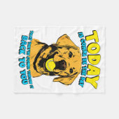 Funny Dog Quote Today Is Gonna Be The Day Tennis B Fleece Deken (Voorkant (Horizontaal))