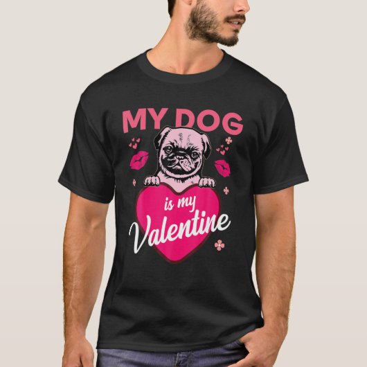Funny Dog Quote Valentijnsdag Cool Dogs T-shirt (Voorkant)