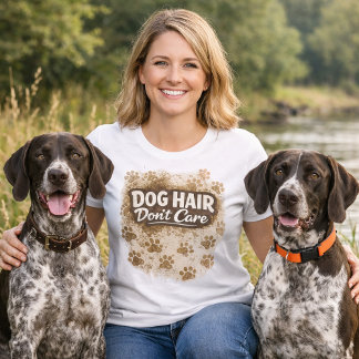 Funny Dog Shirt / Dog Hair Don't Care Pun shirt 