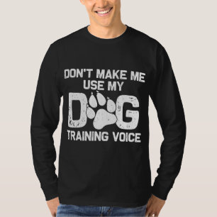 Funny Dog Trainer Gift voor mannen Dog Training T-shirt
