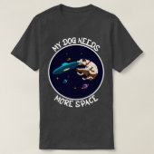 Funny Dog vangt een ufo mijn hond heeft meer ruimt T-shirt (Design voorkant)