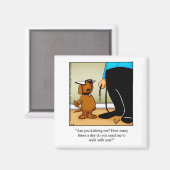 Funny Dog Walking Humor Magnet (Voorkant / Achterkant)