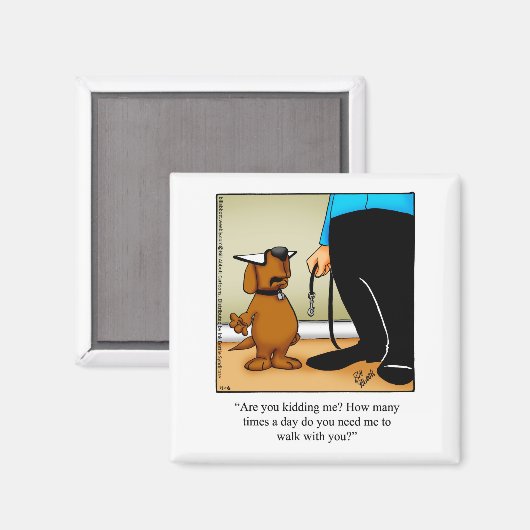 Funny Dog Walking Humor Magnet (Voorkant / Achterkant)
