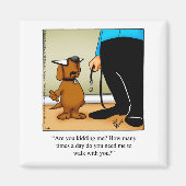 Funny Dog Walking Humor Magnet (Voorkant)