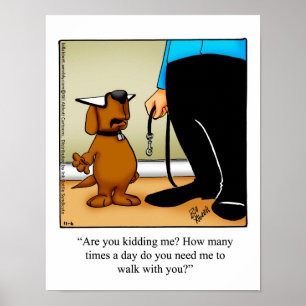 Funny Dog Walking Humor Poster Gift